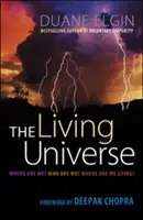 Živý vesmír: Kde to jsme? Kdo jsme? Kam jdeme? - The Living Universe: Where Are We? Who Are We? Where Are We Going?