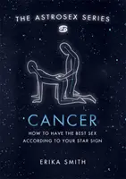 Astrosex: Rak - Jak mít nejlepší sex podle svého hvězdného znamení - Astrosex: Cancer - How to have the best sex according to your star sign