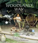 Woodland Way - Permakulturní přístup k udržitelnému hospodaření v lesích - Woodland Way - A Permaculture Approach to Sustainable Woodland