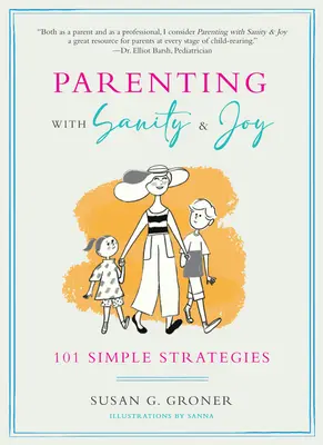 Rodičovství s rozumem a radostí: 101 jednoduchých strategií - Parenting with Sanity & Joy: 101 Simple Strategies