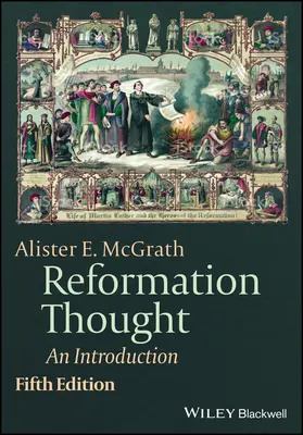 Myšlení reformace: Úvod do reformace: reformace: úvod do reformace - Reformation Thought: An Introduction