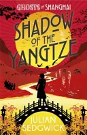 Přízraky Šanghaje: Stín Jang-c'-ťiang - kniha 2 - Ghosts of Shanghai: Shadow of the Yangtze - Book 2