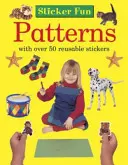 Zábava s nálepkami: Vzory: S více než 50 opakovaně použitelnými samolepkami - Sticker Fun: Patterns: With Over 50 Reusable Stickers