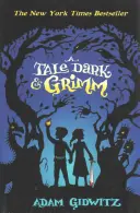 Příběh temný a ponurý - Tale Dark and Grimm
