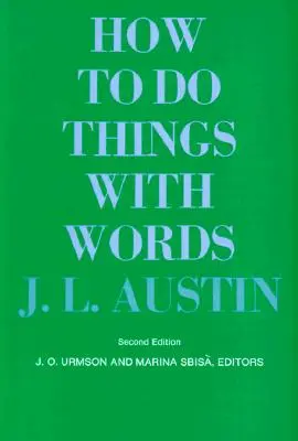 Jak dělat věci slovy: Druhé vydání - How to Do Things with Words: Second Edition