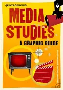 Úvod do mediálních studií: Grafický průvodce - Introducing Media Studies: A Graphic Guide