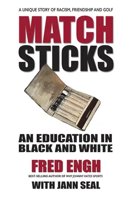 Zápalky: Vzdělávání v černé a bílé - Matchsticks: An Education in Black and White