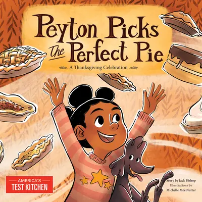 Peyton vybírá dokonalý koláč: A Thanksgiving Celebration (Oslava Dne díkůvzdání) - Peyton Picks the Perfect Pie: A Thanksgiving Celebration