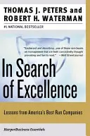 In Search of Excellence: Vychytávky nejlépe řízených amerických společností - In Search of Excellence: Lessons from America's Best-Run Companies