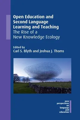 Otevřené vzdělávání a studium a výuka druhého jazyka: Vzestup nové znalostní ekologie - Open Education and Second Language Learning and Teaching: The Rise of a New Knowledge Ecology
