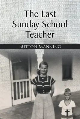 Poslední učitel nedělní školy - The Last Sunday School Teacher