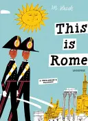 Tohle je Řím: Dětská klasika: To je Řím: Dětská klasika - This Is Rome: A Children's Classic