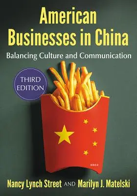 Americké podniky v Číně: Balancing Culture and Communication, 3D Ed. - American Businesses in China: Balancing Culture and Communication, 3D Ed.