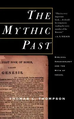 Mýtická minulost: Biblická archeologie a mýtus Izraele - The Mythic Past: Biblical Archaeology and the Myth of Israel