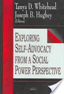 Zkoumání sebeobhajoby z pohledu sociální moci - Exploring Self-Advocacy from a Social Power Perspective
