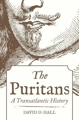 Puritáni: Transatlantické dějiny - The Puritans: A Transatlantic History