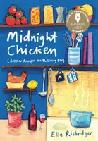 Půlnoční kuře - a další recepty, pro které stojí za to žít - Midnight Chicken - & Other Recipes Worth Living For