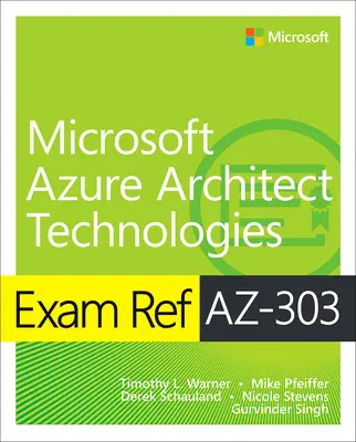 Zkouška č. Az-303 Microsoft Azure Architect Technologies - Exam Ref Az-303 Microsoft Azure Architect Technologies