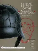 Německé přilby druhé světové války: svazek první: M1916/18 - M1932 - M1935 - M1940 - M1942 - M1942/45 - German Helmets of the Second World War: Volume One: M1916/18 - M1932 - M1935 - M1940 - M1942 - M1942/45