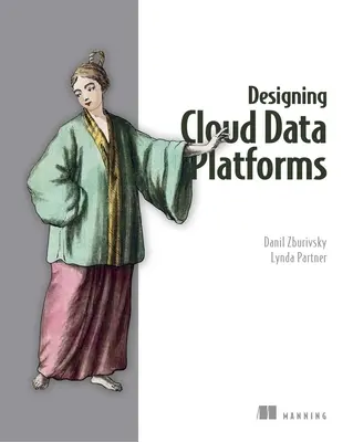 Navrhování cloudových datových platforem - Designing Cloud Data Platforms