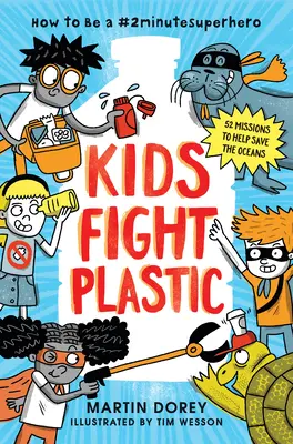 Děti bojují proti plastu: Jak se stát #2minutovým superhrdinou - Kids Fight Plastic: How to Be a #2minutesuperhero