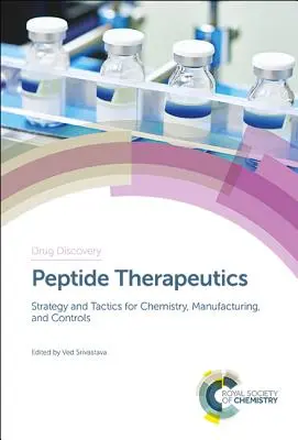 Peptidová terapie: Strategie a taktika pro chemii, výrobu a řízení - Peptide Therapeutics: Strategy and Tactics for Chemistry, Manufacturing, and Controls