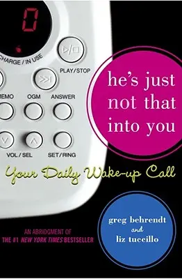On tě prostě tak nebere: Tvůj každodenní budíček - He's Just Not That Into You: Your Daily Wake-Up Call