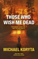 Ti, kteří si přejí mou smrt - Brzy se dočkáme velkofilmu s Angelinou Jolie v hlavní roli - Those Who Wish Me Dead - Soon to be a major film starring Angelina Jolie