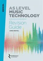 Edexcel AS Level Music Technology Revision guide (průvodce revizí) - Edexcel AS Level Music Technology Revision guide