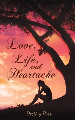 LÁSKA ŽIVOT A BOLEST SRDCE - LOVE LIFE & HEARTACHE
