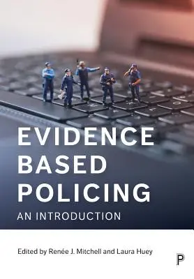 Policejní práce založená na důkazech: Úvod do problematiky - Evidence Based Policing: An Introduction