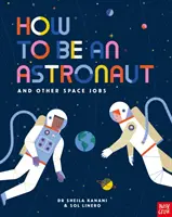 Jak se stát astronautem a další vesmírná povolání - How to be an Astronaut and Other Space Jobs