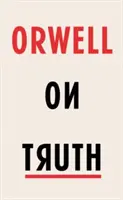 Orwell o pravdě - Orwell on Truth