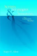 Skripta a strategie v hypnoterapii: Kompletní dílo - Scripts & Strategies in Hypnotherapy: The Complete Works