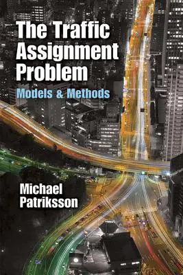 Problém přidělování dopravních úkolů: modely a metody - The Traffic Assignment Problem: Models and Methods