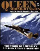 Královna půlnočního nebe: Příběh nočních stíhačů amerického letectva - Queen of the Midnight Skies: The Story of America's Air Force Night Fighters