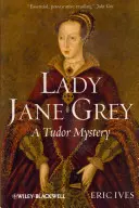 Lady Jane Greyová: Záhada Tudorovců - Lady Jane Grey: A Tudor Mystery