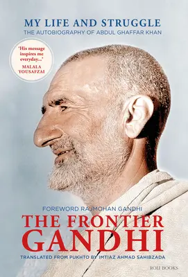 Hraničář Gándhí: Můj život a boj: Autobiografie Abdula Ghaffara Khana - The Frontier Gandhi: My Life and Struggle: The Autobiography of Abdul Ghaffar Khan