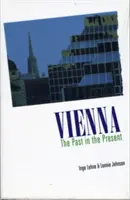 Vídeň - Minulost v přítomnosti - Vienna - The Past in Present