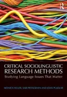 Kritické metody sociolingvistického výzkumu: Studie jazykových otázek, na kterých záleží - Critical Sociolinguistic Research Methods: Studying Language Issues That Matter