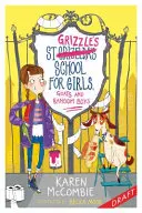 Škola sv. Grizzla pro dívky, kozy a náhodné chlapce - St Grizzle's School for Girls, Goats and Random Boys