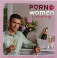 Porno pro ženy určitého věku - Porn for Women of a Certain Age