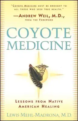 Kojotí medicína: Kojotí medicína - Coyote Medicine: Coyote Medicine