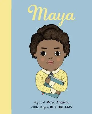 Maya Angelou: Maya Angelou: Moje první Maya Angelou - Maya Angelou: My First Maya Angelou
