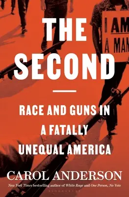 Druhá: Rasa a zbraně v osudově nerovné Americe - The Second: Race and Guns in a Fatally Unequal America