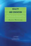 Realita a vzdělávání: Nový směr vzdělávací politiky - Reality and Education: A New Direction for Educational Policy