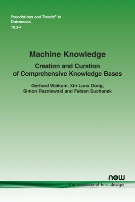Strojové vědění: Vytváření a kurátorství komplexních znalostních bází - Machine Knowledge: Creation and Curation of Comprehensive Knowledge Bases