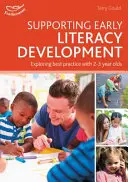 Podpora rozvoje rané gramotnosti - Zkoumání osvědčených postupů u 2-3letých dětí - Supporting Early Literacy Development - Exploring best practice with 2-3 year olds