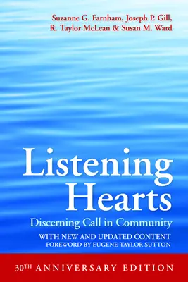 Naslouchající srdce - vydání k 30. výročí: Rozpoznávání volání ve společenství - Listening Hearts 30th Anniversary Edition: Discerning Call in Community