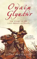 Owain Glyndwr: Příběh posledního prince z Walesu - Owain Glyndwr: The Story of the Last Prince of Wales